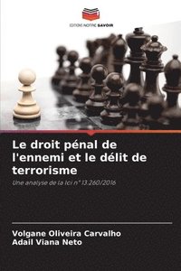 bokomslag Le droit pnal de l'ennemi et le dlit de terrorisme