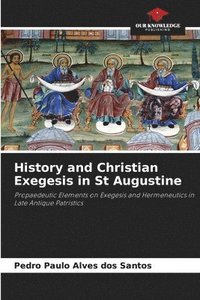 bokomslag History and Christian Exegesis in St Augustine