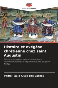 bokomslag Histoire et exgse chrtienne chez saint Augustin