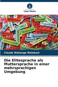 bokomslag Die Elitesprache als Muttersprache in einer mehrsprachigen Umgebung