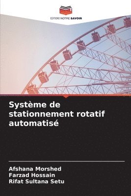 Afshana Morshed, Farzad Hossain, Rifat Sultana Setu - Système de stationnement rotatif automatisé, Häftad