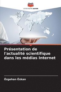 bokomslag Prsentation de l'actualit scientifique dans les mdias Internet