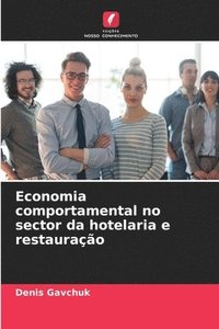 bokomslag Economia comportamental no sector da hotelaria e restaurao