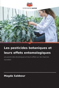 bokomslag Les pesticides botaniques et leurs effets entomologiques