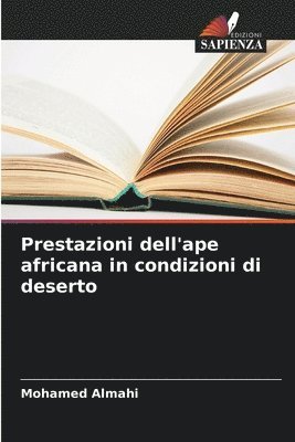 bokomslag Prestazioni dell'ape africana in condizioni di deserto