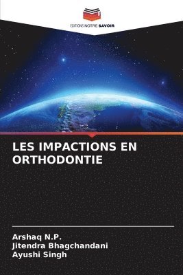 bokomslag Les Impactions En Orthodontie