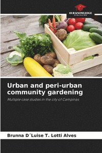 bokomslag Urban and peri-urban community gardening