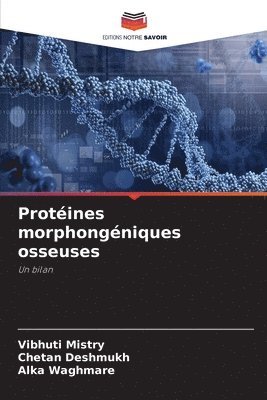 bokomslag Protines morphongniques osseuses