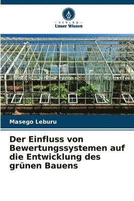 Der Einfluss von Bewertungssystemen auf die Entwicklung des grnen Bauens 1