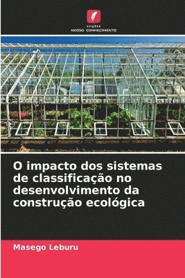 bokomslag O impacto dos sistemas de classificação no desenvolvimento da construção ecológica