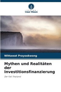 bokomslag Mythen und Realitäten der Investitionsfinanzierung