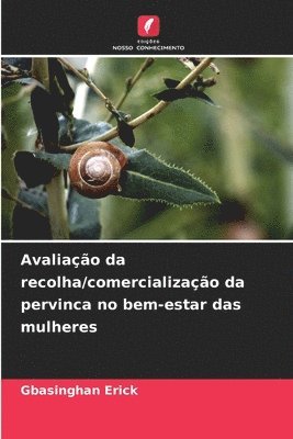 Avaliao da recolha/comercializao da pervinca no bem-estar das mulheres 1