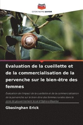Gbasinghan Erick - Évaluation de la cueillette et de la commercialisation de la pervenche sur le bien-être des femmes, Häftad