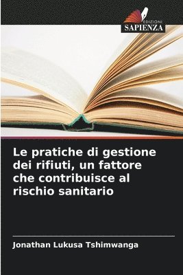 Jonathan Lukusa Tshimwanga - pratiche di gestione dei rifiuti, un fattore che contribuisce al rischio sanitario, Häftad