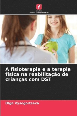 A fisioterapia e a terapia fsica na reabilitao de crianas com DST 1