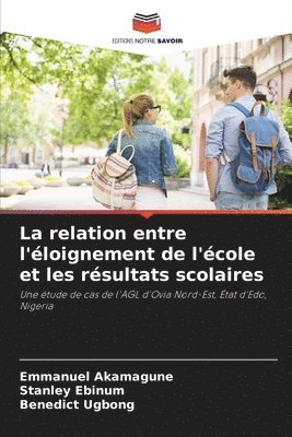 bokomslag La relation entre l'loignement de l'cole et les rsultats scolaires