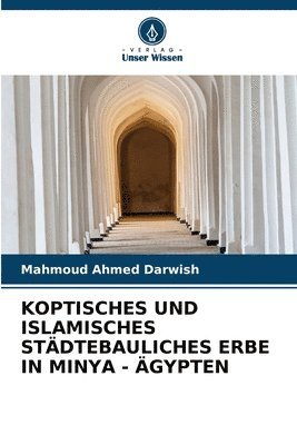 bokomslag Koptisches Und Islamisches Städtebauliches Erbe in Minya - Ägypten