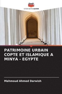 bokomslag Patrimoine Urbain Copte Et Islamique a Minya - Egypte