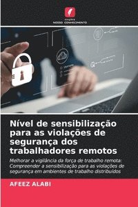 bokomslag Nível de sensibilização para as violações de segurança dos trabalhadores remotos