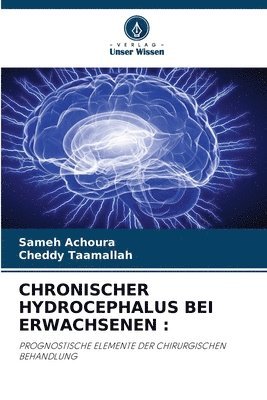 Sameh Achoura, Cheddy Taamallah, Sameh ACHOURA - Chronischer Hydrocephalus Bei Erwachsenen, Häftad
