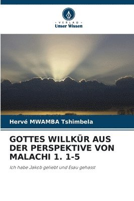 Gottes Willkr Aus Der Perspektive Von Malachi 1. 1-5 1