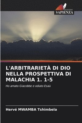 bokomslag L'Arbitrariet Di Dio Nella Prospettiva Di Malachia 1. 1-5