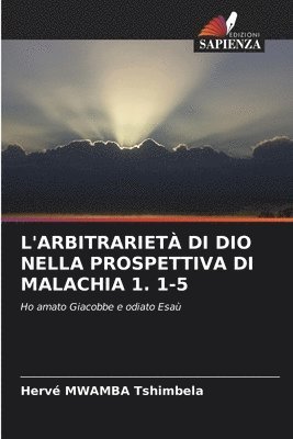 bokomslag L'Arbitrarietà Di Dio Nella Prospettiva Di Malachia 1. 1-5