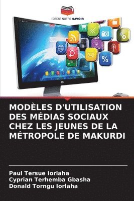 bokomslag Modles d'Utilisation Des Mdias Sociaux Chez Les Jeunes de la Mtropole de Makurdi