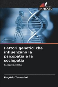 bokomslag Fattori genetici che influenzano la psicopatia e la sociopatia