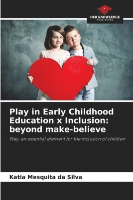 bokomslag Play in Early Childhood Education x Inclusion