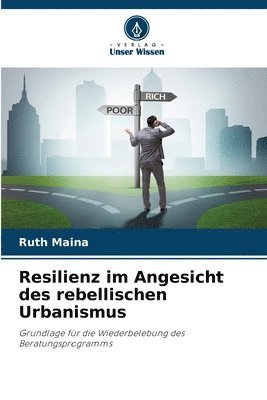 bokomslag Resilienz im Angesicht des rebellischen Urbanismus