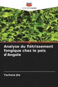 bokomslag Analyse du fltrissement fongique chez le pois d'Angole