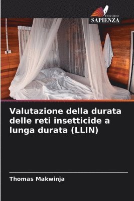 bokomslag Valutazione della durata delle reti insetticide a lunga durata (LLIN)