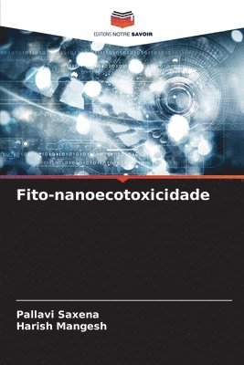 Pallavi Saxena, Harish Mangesh - Fito-nanoecotoxicidade, Häftad