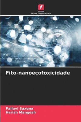 Pallavi Saxena, Harish Mangesh - Fito-nanoecotoxicidade, Häftad