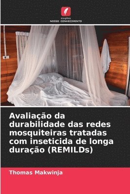 bokomslag Avaliao da durabilidade das redes mosquiteiras tratadas com inseticida de longa durao (REMILDs)