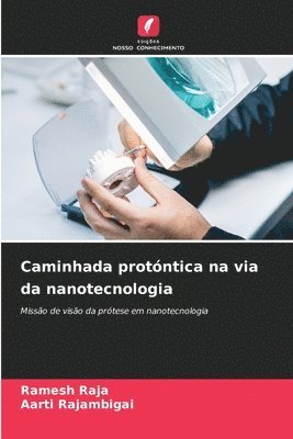 Ramesh Raja, Aarti Rajambigai, Ramesh RAJA, AARTI RAJAMBIGAI - Caminhada protóntica na via da nanotecnologia, Häftad