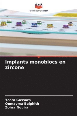 Implants monoblocs en zircone
