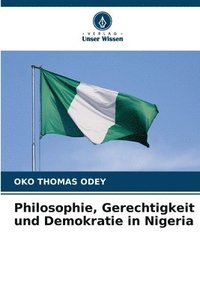 bokomslag Philosophie, Gerechtigkeit und Demokratie in Nigeria