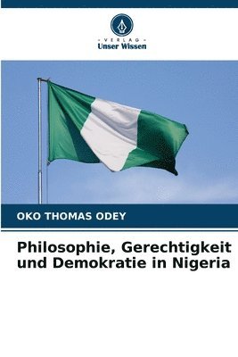 bokomslag Philosophie, Gerechtigkeit und Demokratie in Nigeria