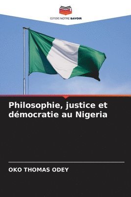 bokomslag Philosophie, justice et dmocratie au Nigeria