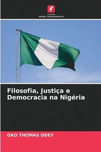 bokomslag Filosofia, Justia e Democracia na Nigria