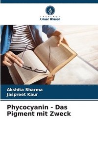 bokomslag Phycocyanin - Das Pigment mit Zweck