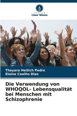 Die Verwendung von WHOQOL- Lebensqualitt bei Menschen mit Schizophrenie 1