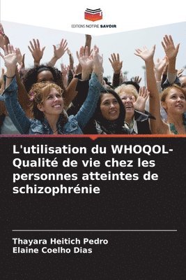 L'utilisation du WHOQOL- Qualit de vie chez les personnes atteintes de schizophrnie 1