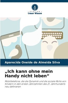 bokomslag &quot;Ich kann ohne mein Handy nicht leben&quot;