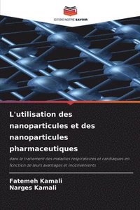 bokomslag L'utilisation des nanoparticules et des nanoparticules pharmaceutiques