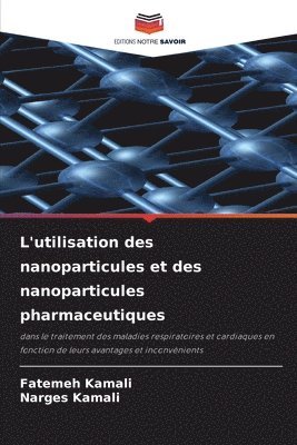 bokomslag L'utilisation des nanoparticules et des nanoparticules pharmaceutiques