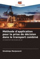 Mthode d'application pour la prise de dcision dans le transport combin 1