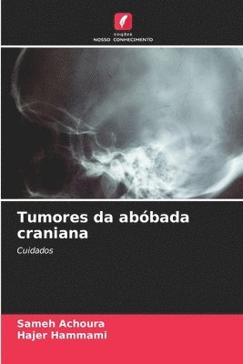 Sameh Achoura, Hajer Hammami, Sameh ACHOURA - Tumores da abóbada craniana, Häftad